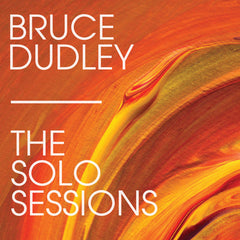 The Solo Sessions CD - Bruce Dudley